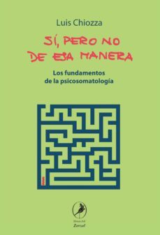 si, pero no de esa manera (ebook)-luis chiozza-9789875995475