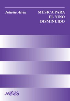 musica para el niño disminuido (ebook)-juliette alvin-9789876117975