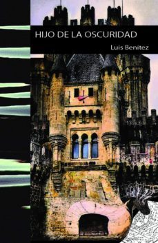 hijo de la oscuridad (ebook)-luis benitez-9789876480475