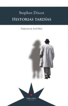 historias tardias-stephen dixon-9789877121575