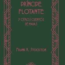 el príncipe flotante-frank richard stockton-9789877900675