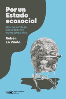 por un estado ecosocial (ebook)-ruben m. lo vuolo-9789878015675