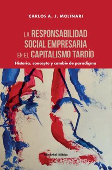 la responsabilidad social empresaria en el capitalismo tardio (ebook)-carlos a. j. molinari-9789878141275