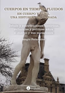 cuerpos en tiempos fluidos en cuerpo y alma: una historia descarnada (ebook)-sergio fernandez-9789878447575
