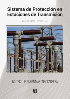 sistema de proteccion en estaciones de transmision (ebook)-luis fabian martinez cabrera-9789878708775