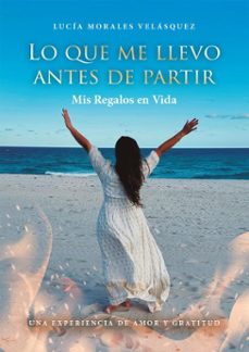 lo que me llevo antes de partir (ebook)-lucía morales velásquez-9789878762975