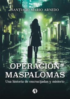 operacion maspalomas (ebook)-santiago mario arnedo-9789878763675