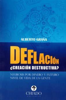 deflacion, ¿creacion destructiva?-jose alberto graña luza-9789895203475