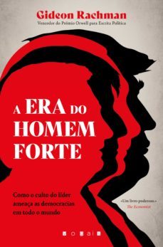 a era do homem-forte (ebook)-gideon rachman-9789896239275