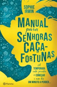 manual para senhoras caça-fortunas (ebook)-sophie irwin-9789897776175