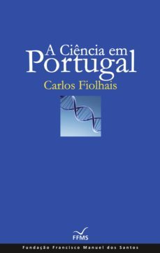 a ciencia em portugal (ebook)-carlos fiolhais-9789898819475