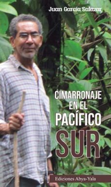 cimarronaje en el pacífico sur (ebook)-juan garcía salazar-9789942096975