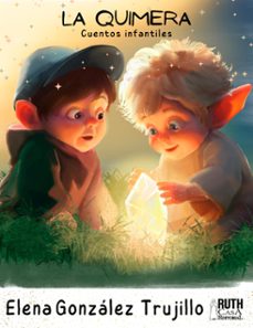 la quimera. cuentos infantiles (ebook)-elena eneida gonzález trujillo-9789962740575
