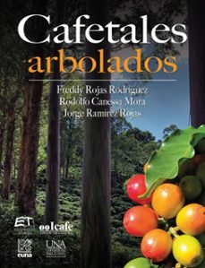 cafetales arbolados (ebook)-freddy rojas rodríguez-rodolfo canessa mora-jorge ramírez rojas-9789977664675