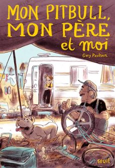 mon pitbull, mon père et moi (ebook)-gary paulsen-9791023516975
