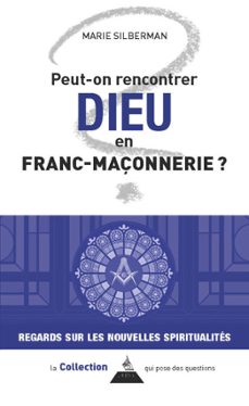 peut-on rencontrer dieu en franc-maçonnerie ? (ebook)-marie silberman-9791024221175