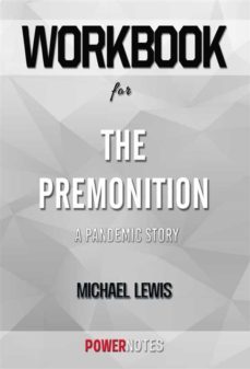 workbook on the premonition: a pandemic story by michael lewis (fun facts &amp; trivia tidbits) (ebook)-9791221321975