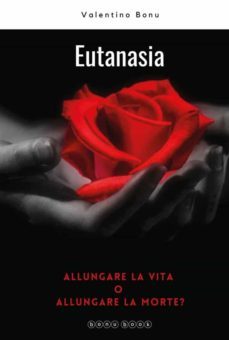 eutanasia. allungare la vita o allungare la morte? (ebook)-9791221402575