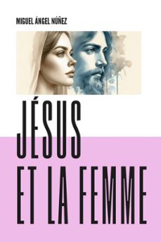 jesus et la femme (ebook)-miguel ángel núñez-9791224450375