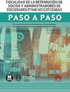 fiscalidad de la retribucion de socios y administradores de sociedades pyme no cotizadas. paso a paso (2ª ed. 2026)-antonio duran sindreu buxade-9791370115975