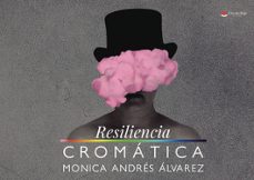 resiliencia cromatica-monica andres alvarez-9791370169275