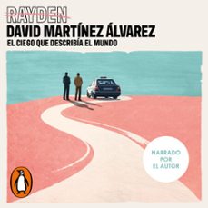 el ciego que describía el mundo (audiolibro)-david martinez alvarez-9791387512675