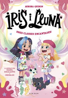 Iris i Lluna: cuidadores d'animalets màgics