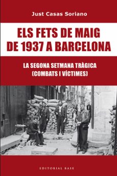 els fets de maig de 1937 a barcelona-just casas i soriano-9791387728175