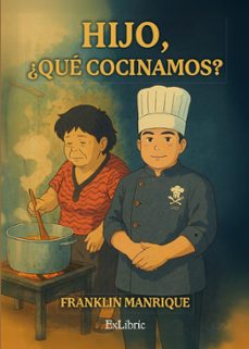 hijo, ¿que cocinamos?-franklin manrique-9791387944575