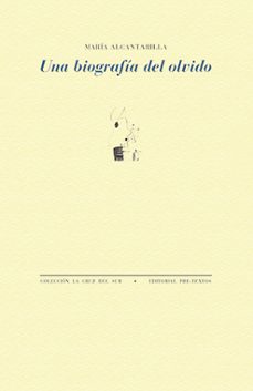 una biografia del olvido-maria alcantarilla-9791388054075