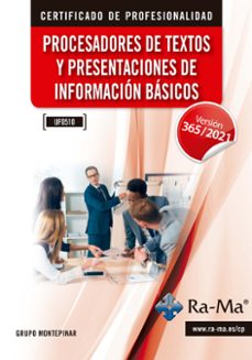 (uf0510) procesadores de textos y presentaciones de informacion b asicos. windows 11 / office 365 - 2021-9791388059575