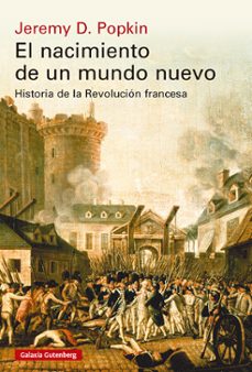 el nacimiento de un mundo nuevo - rústica-jeremy d. popkin-9791388236075