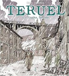 teruel. la lucha helada-eneko tabernilla-9791399113075