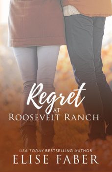 regret at roosevelt ranch-elise faber-9798215218075