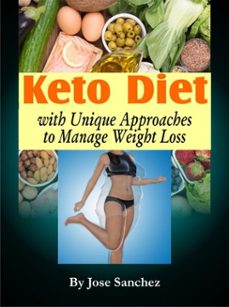 keto diet with unique approaches to manage weight loss (ebook)-jose sanchez-9798215435175