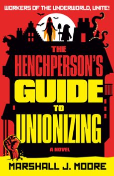 the henchperson's guide to unionizing (ebook)-marshall j. moore-9798217374175