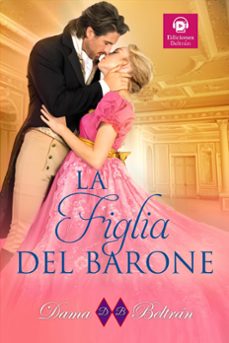 la figlia del barone (ebook)-dama beltran-9798224577675