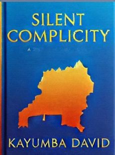 silent complicity: state sovereignty, global inaction, and the rwandan genocide-kayumba david-9798227200075