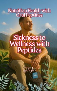 sickness to wellness with peptides (ebook)-9798231135875
