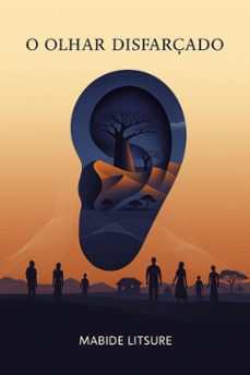 o olhar disfarçado (ebook)-mabide litsure-9798231303175