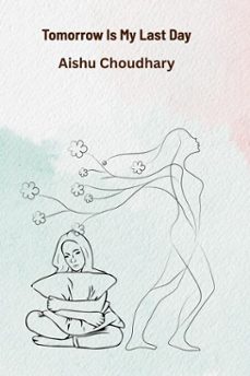 tomorrow is my last day (ebook)-aishu choudhary-9798231358175