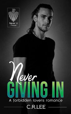 never giving in: a forbidden lovers romance (ebook)-c. r lee-9798232298975
