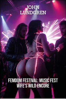 femdom festival: music fest wife's wild encore (ebook)-john lundgren-9798232389475