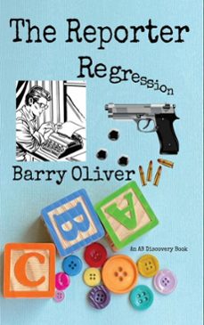 the reporter regression (ebook)-barry oliver-9798232800475