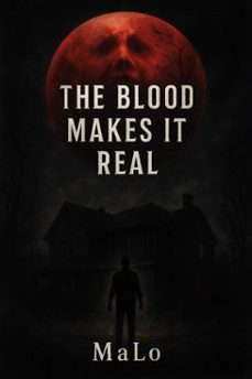 the blood makes it real (ebook)-mark lopez-9798233048975