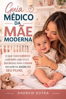guia medico da me moderna (ebook)-andrew dutra-9798233395475