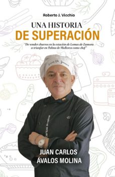 una historia de superacion (ebook)-juan carlos avalos-9798233806575