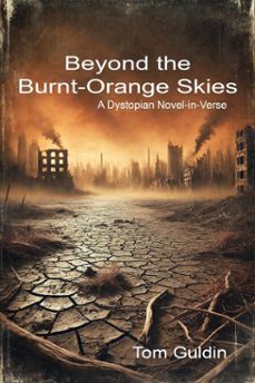 beyond the burnt-orange skies (ebook)-tom guldin-9798233856075