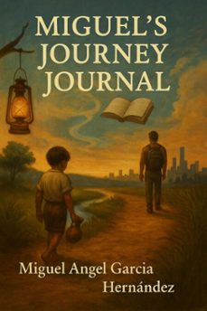 "miguel's journey journal"-miguel angel garcia hernandez-9798233859175