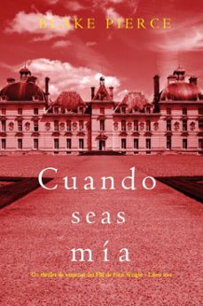 cuando seas mia (un thriller de suspense del fbi de finn wright - libro uno) (ebook)-blake pierce-9798341528475